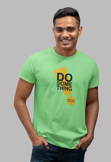 Dhaga Premium Do Something Graphic Unisex T-Shirt ! Buy 1 Get 1 Free